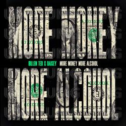 More Money More Alcohol - Billen Ted, Daisey