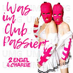 Was im Club passiert - 2 Engel & Charlie