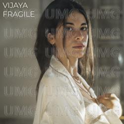 Fragile - VIJAYA