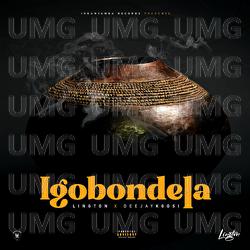 Igobondela - Lington, Deejaykgosi, Da Ish