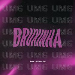 BRUXINHA - The Jowker