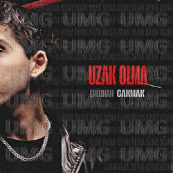 Uzak Olma - Emirhan &Ccedil;akmak