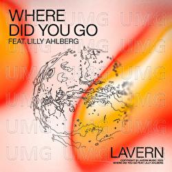 Where Did You Go - Lavern, Lilly Ahlberg