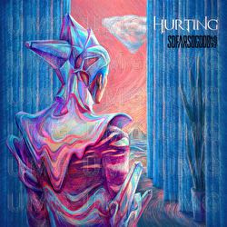 HURTING - So Far So Good