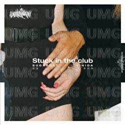 Stuck In The Club - Tang Mao SUGARCAT, Vinida Weng