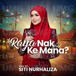 Raya Nak Ke Mana? - Dato' Sri Siti Nurhaliza
