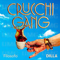 Filosofo - Crucchi Gang, Dilla