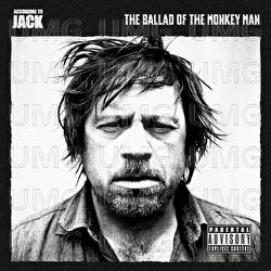 The Ballad of the Monkey Man - According To Jack