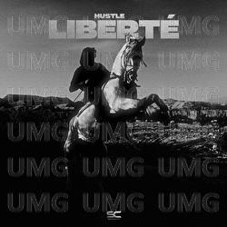 Libert&eacute; - Hustle