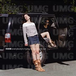 Everybody's trying to figure me out - HAIM
