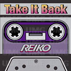 Take It Back - REIKO