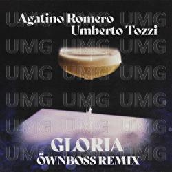 Gloria - Agatino Romero, Umberto Tozzi, &Ouml;wnboss