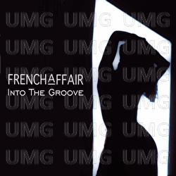 Into The Groove - French Affair