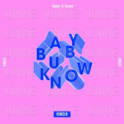 Baby U Know - OB03