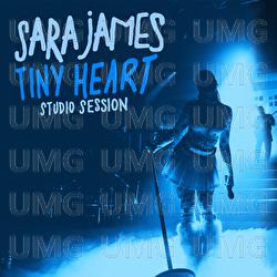 Tiny Heart (Studio Session) - Sara James