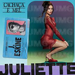 Cacha&ccedil;a E Mel - Juliette, J. Eskine