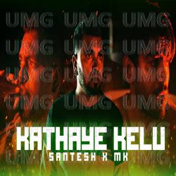 Kathaye Kelu - Santesh, MK
