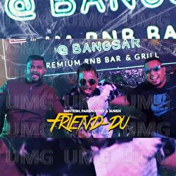 Friend-du - Santesh, Paranjothy, Suren