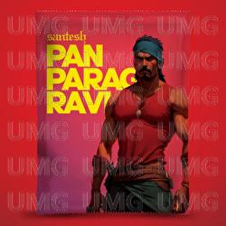 Pan Parag Ravi - Santesh