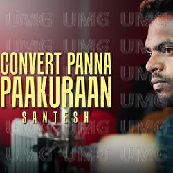 Convert Panna Paakuraan - Santesh