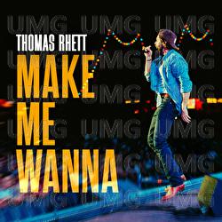 Make Me Wanna - Thomas Rhett