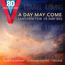 A Day May Come (Anthem for VE Day 80) - Debbie Wiseman, VOCES8, Grahame Davies