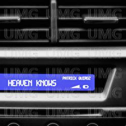 Heaven Knows - Patrick Quiroz