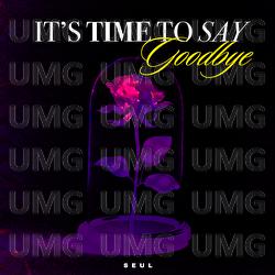 ITSTIMETOSAYGOODBYE - SEUL