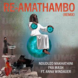 Re-Amathambo - Nduduzo Makhathini, Fka Mash, Anna Widauer