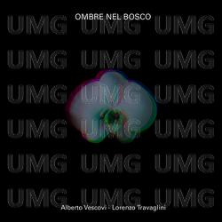 Ombre nel bosco - Alberto Vescovi, Lorenzo Travaglini
