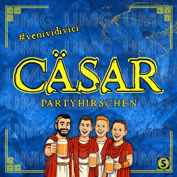 C&auml;sar - Die Partyhirschen
