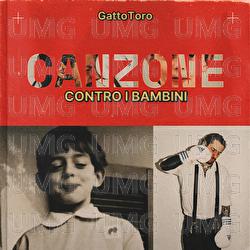 CANZONE CONTRO I BAMBINI - GattoToro