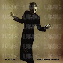 My Own Mind - Yulan