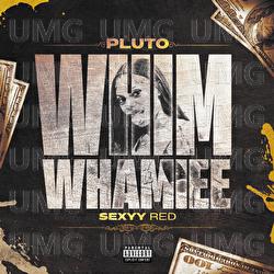 WHIM WHAMIEE - PLUTO, Sexyy Red