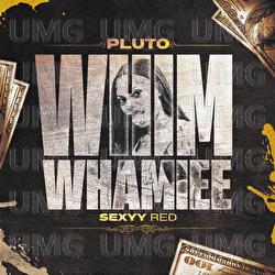 WHIM WHAMIEE - PLUTO, Sexyy Red