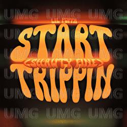 Start Trippin (Shawty Fine) - Lil Poppa