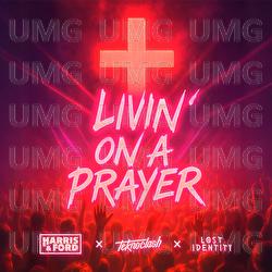 Livin' On A Prayer - Harris & Ford, Teknoclash, Lost Identity