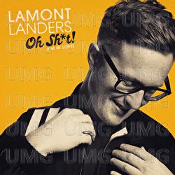 Oh Shit! (I&rsquo;m In Love) - Lamont Landers