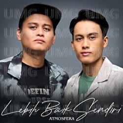 Lebih Baik Sendiri - Atmosfera