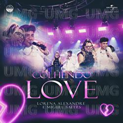 Colhendo Love - Lorena Alexandre, Miguel Salles