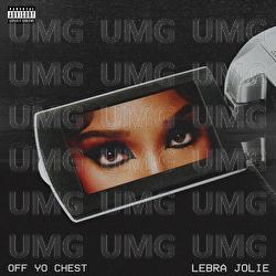 Off Yo Chest - Lebra Jolie
