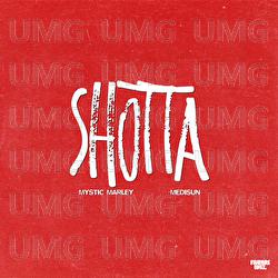 Shotta - Friends Only, Mystic Marley, MediSun