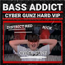 Bass Addict - District Red, N/CK, Cyber Gunz