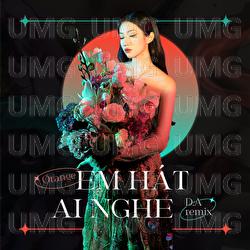 Em Hat Ai Nghe - Orange