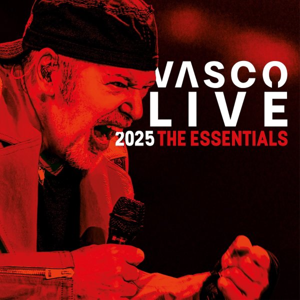 VASCO LIVE 2025 - THE ESSENTIALS - Vasco Rossi