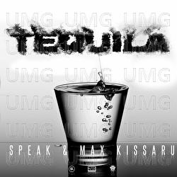Tequila - Speak, Max Kissaru