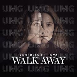 Walk Away - 2Empress, IOVA
