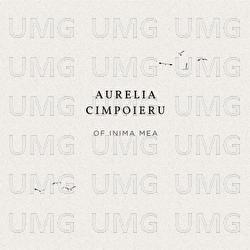 Of inima mea - Aurelia Cimpoieru