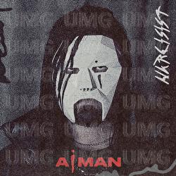 Narcisist - Aiman