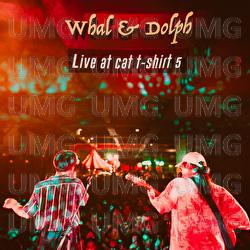 Live At Cat T-Shirt 5 - Whal & Dolph